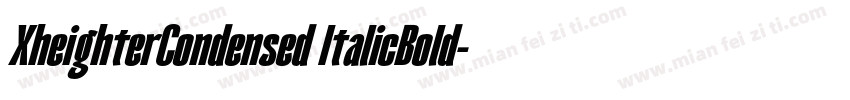 XheighterCondensed ItalicBold字体转换